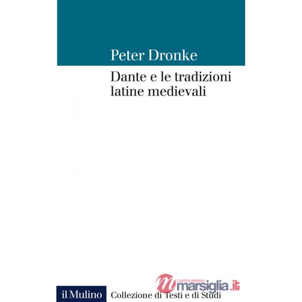 Dante e le tradizioni latine medievali