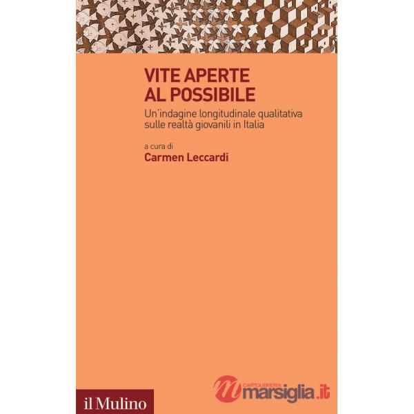 Vite aperte al possibile. Un'indagine longitudinale qualitativa sulle realtà giovanili in Italia