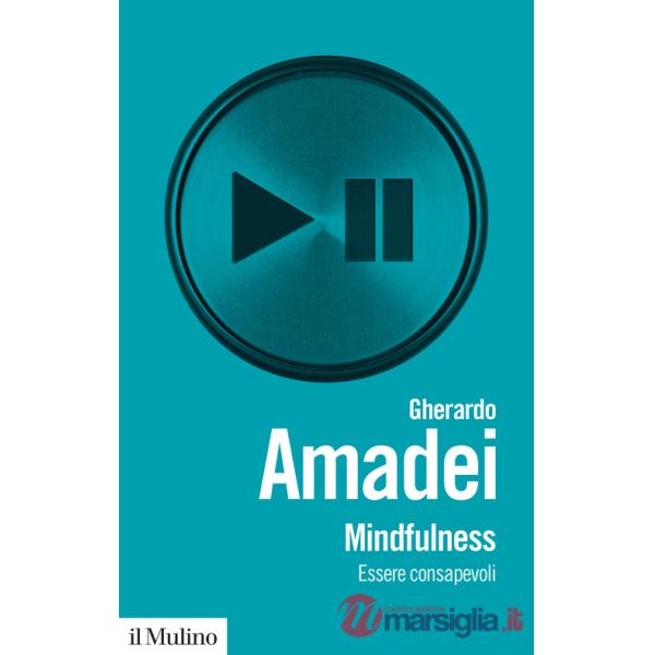 Mindfulness. Essere consapevoli