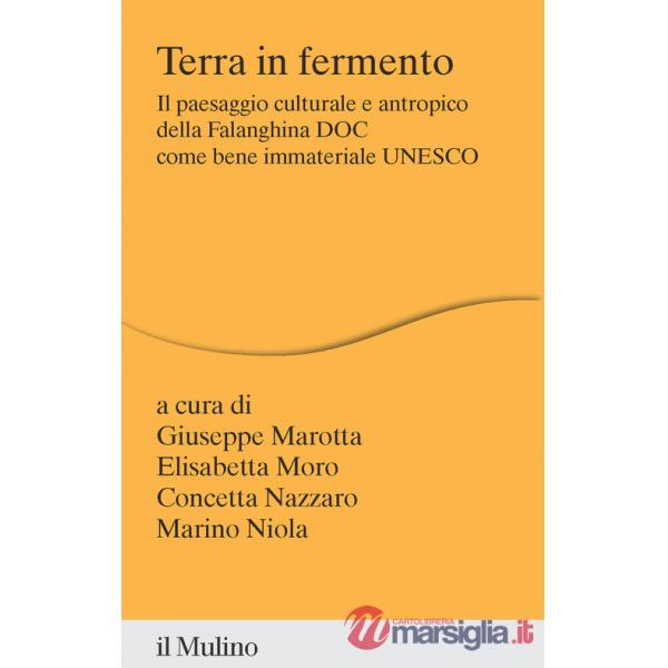 Terra in fermento. Il paesaggio culturale e antropico della Falanghina DOC come bene immateriale UNESCO