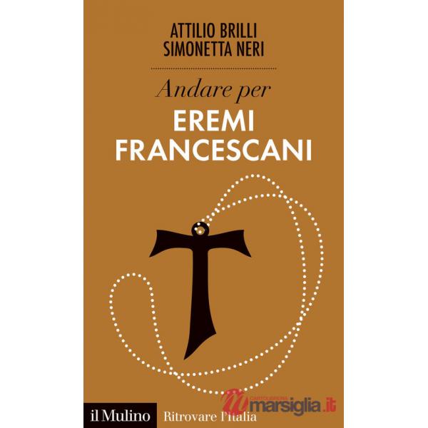Andare per eremi francescani