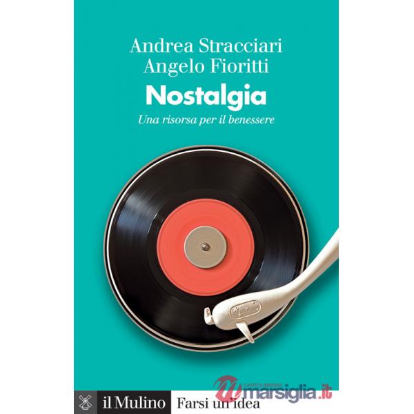Nostalgia. Una risorsa per il benessere