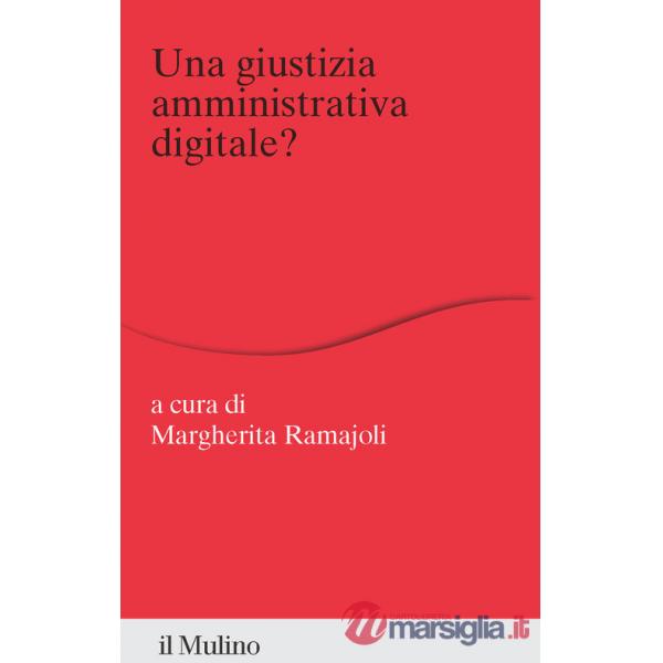 Giustizia amministrativa digitale? (Una)