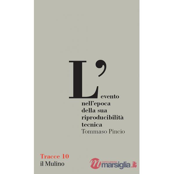 Evento nell'epoca della sua riproducibilità tecnica (L')
