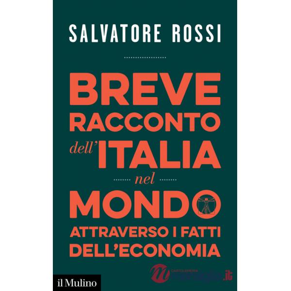 Breve racconto dell'Italia nel mondo attraverso i fatti dell'economia