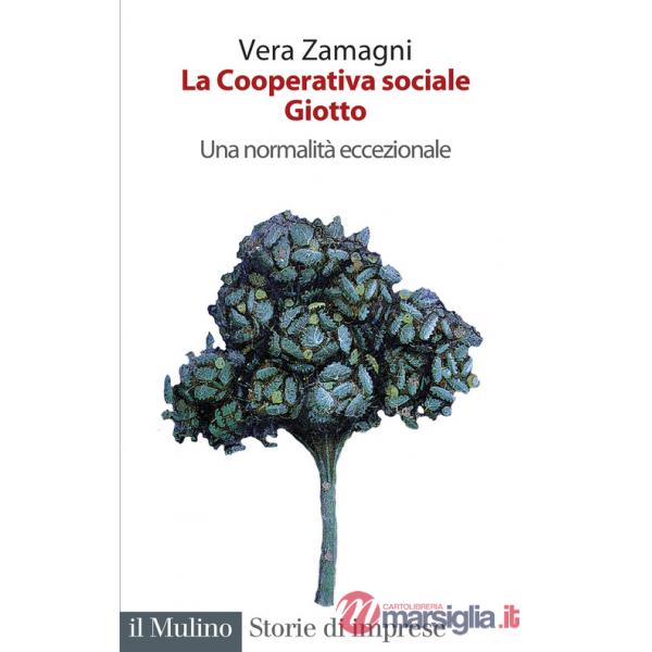 Cooperativa sociale Giotto. Una normalità eccezionale (La)