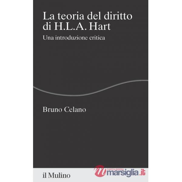 Teoria del diritto di H.L.A. Hart. Una introduzione critica (La)