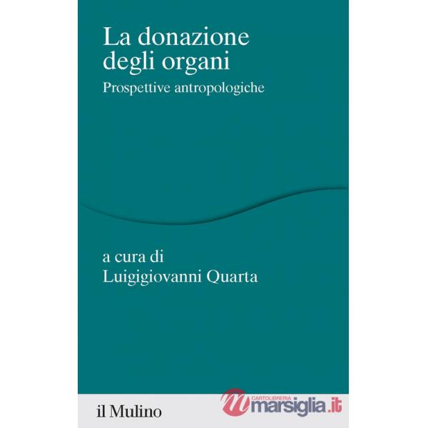 Donazione di organi. Prospettive antropologiche (La)