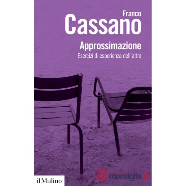Approssimazione. Esercizi di esperienza dell'altro