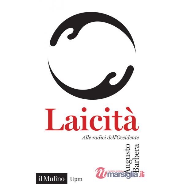 Laicità. Alle radici dell'Occidente