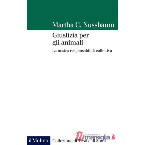 Giustizia per gli animali. La nostra responsabilità collettiva