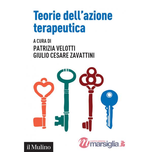 Teorie dell'azione terapeutica. Tra interpretazione e relazione