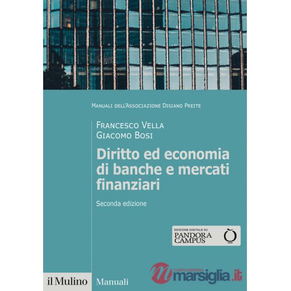 Diritto ed economia di banche e mercati finanziari. Nuova ediz.