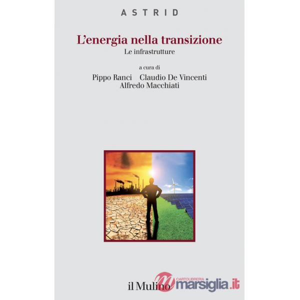 Energia nella transizione. Le infrastrutture (L')