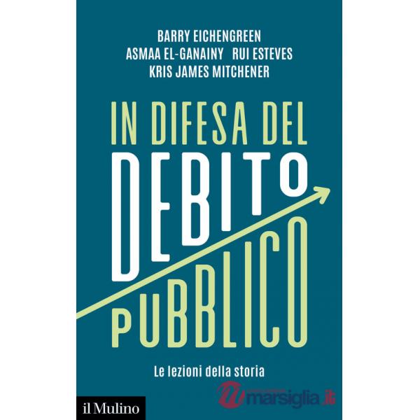 In difesa del debito pubblico. Le lezioni della storia