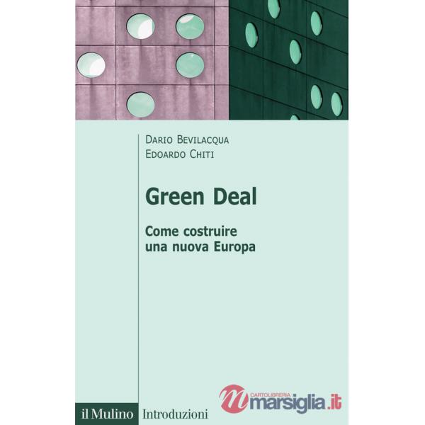 Green deal. Come costruire una nuova Europa