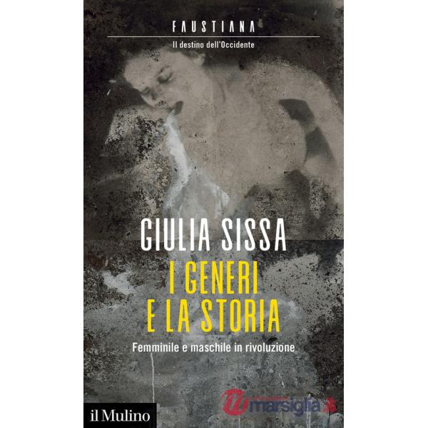Generi e la storia. Femminile e maschile in rivoluzione (I)