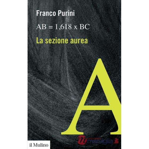 AB  1,618 X BC. La sezione aurea