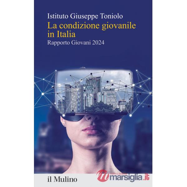 Condizione giovanile in Italia. Rapporto giovani 2024 (La)