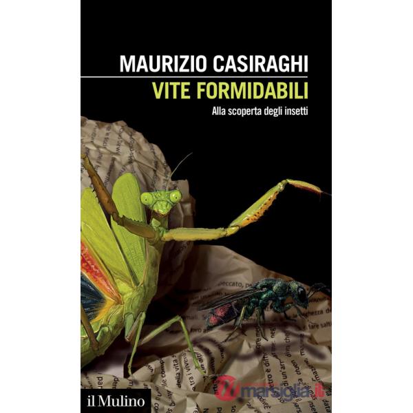 Vite formidabili. Alla scoperta degli insetti