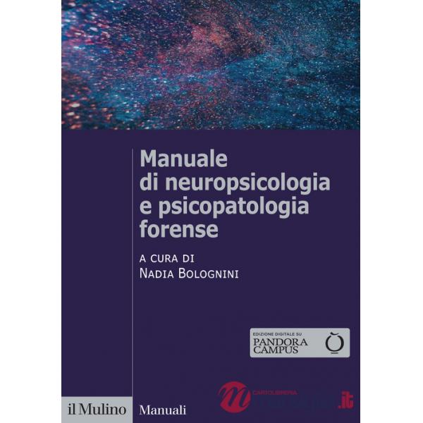 Manuale di neuropsicologia e psicopatologia forense