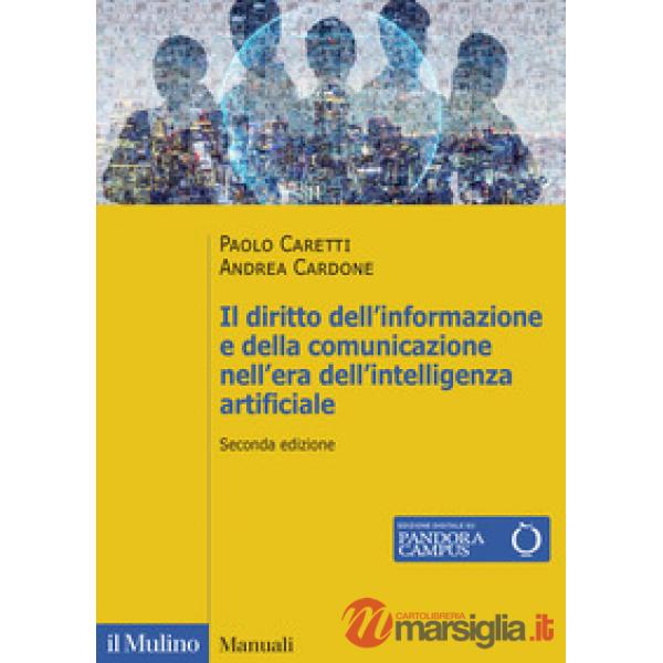 Diritto dell'informazione e della comunicazione nell'era dell'intelligenza artificiale. Stampa, radiotelevisione, telecomunicazi