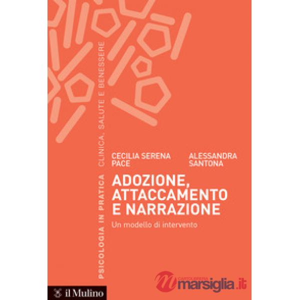Adozione, attaccamento e narrazione. Un modello di intervento