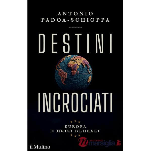 Destini incrociati. Europa e crisi globali