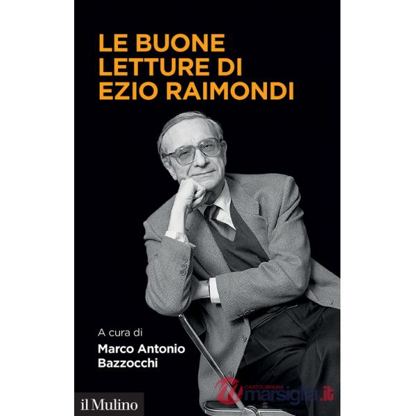 Buone letture di Ezio Raimondi (Le)