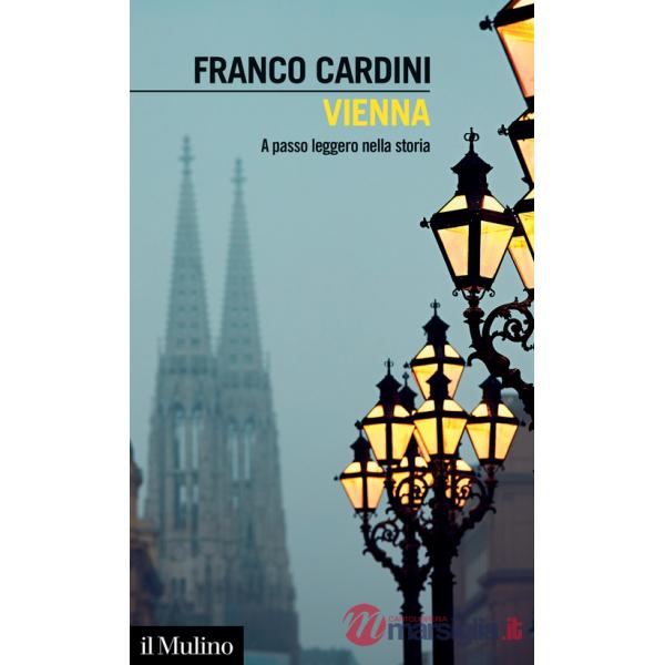 Vienna. A passo leggero nella storia