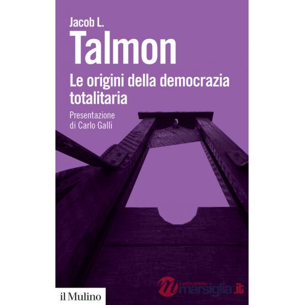 Origini della democrazia totalitaria (Le)