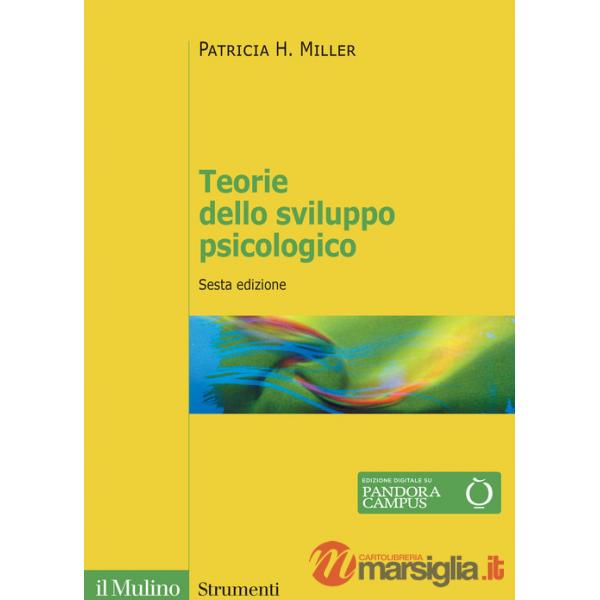 Teorie dello sviluppo psicologico. Nuova ediz.