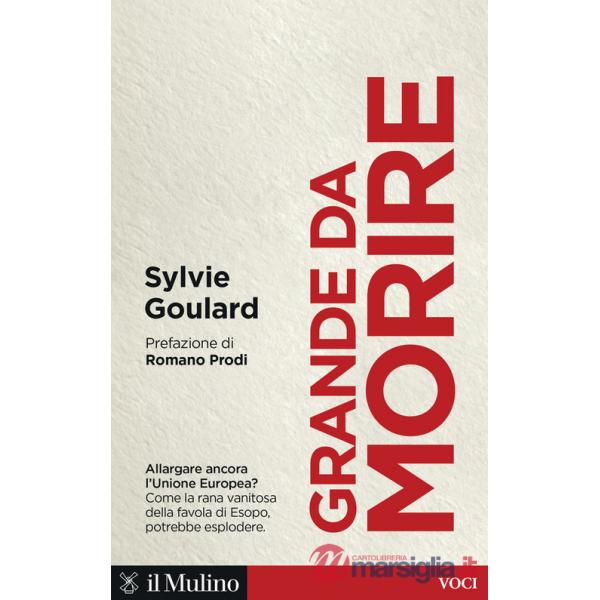 Grande da morire. Come evitare l'esplosione dell'Europa