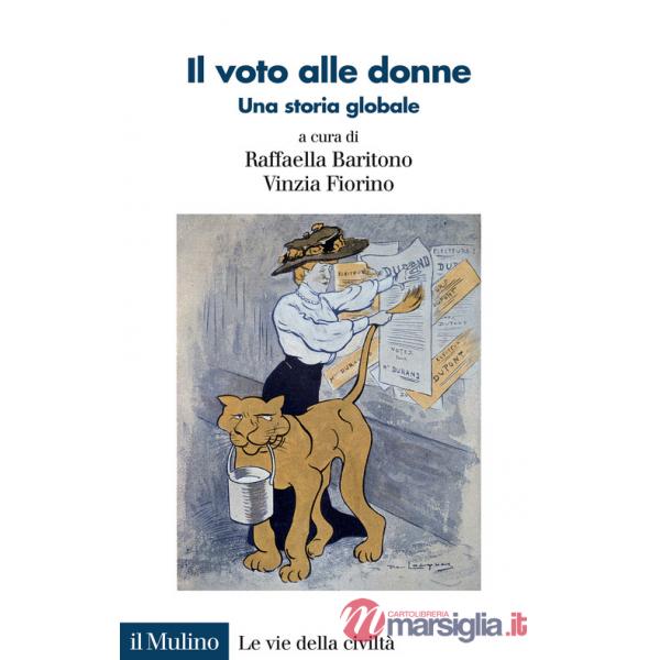Voto alle donne. Una storia globale (Il)