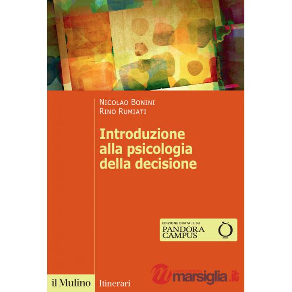 Introduzione alla psicologia della decisione
