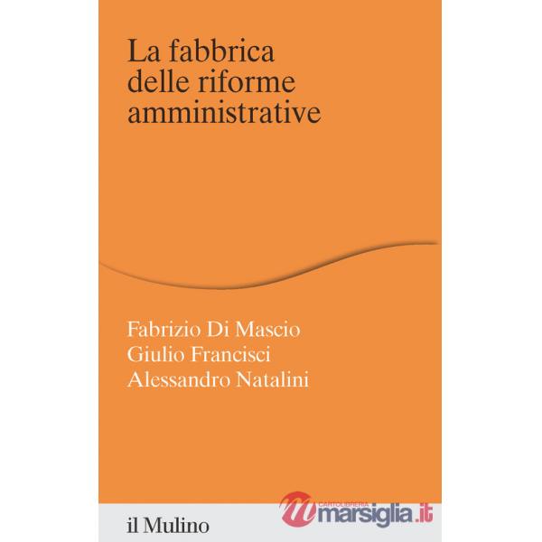 Fabbrica delle riforme amministrative (La)