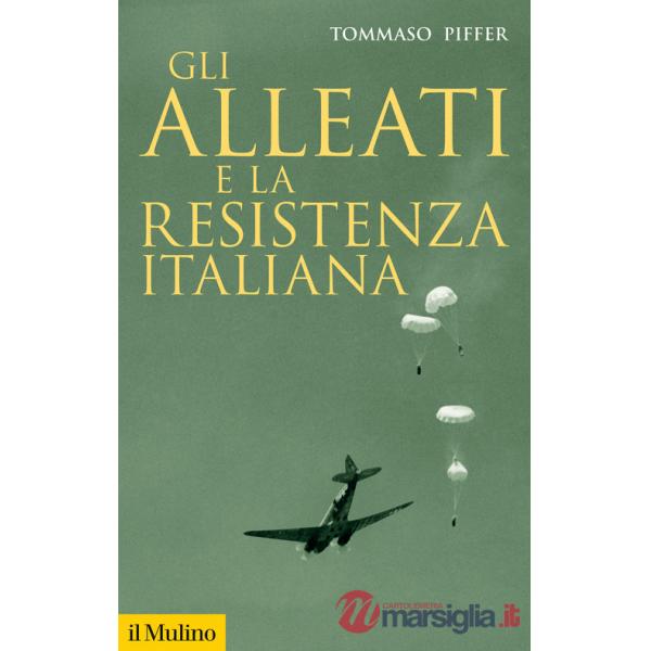 Alleati e la Resistenza italiana (Gli)