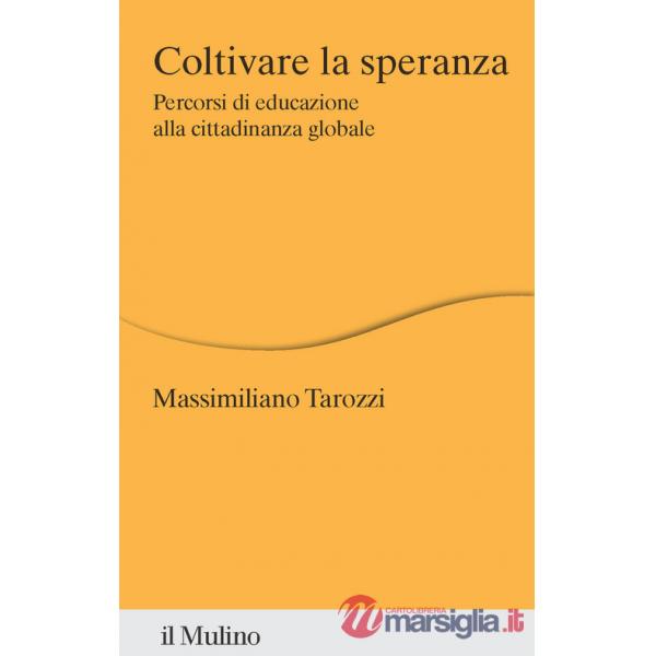 Coltivare la speranza. Percorsi di educazione alla cittadinanza globale