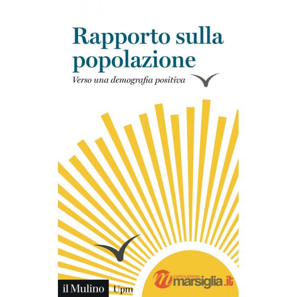 Rapporto sulla popolazione. Verso una demografia positiva
