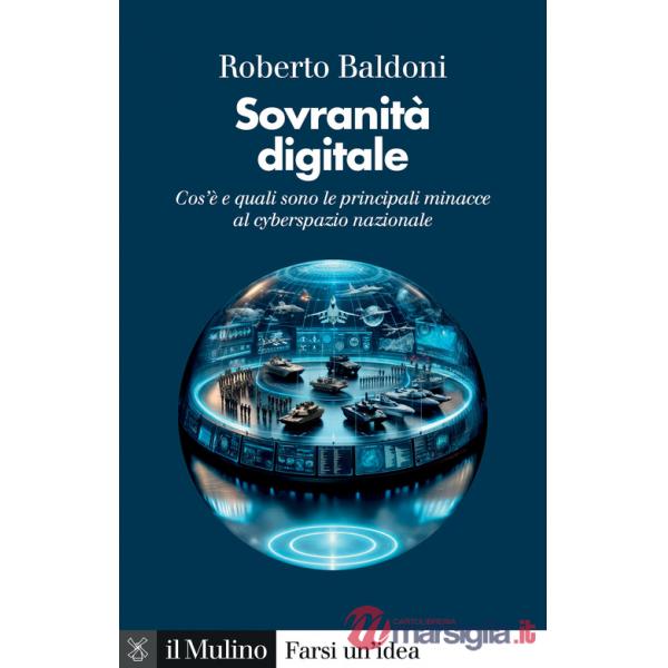 Sovranità digitale. Cos'è e quali sono le principali minacce al cyberspazio nazionale
