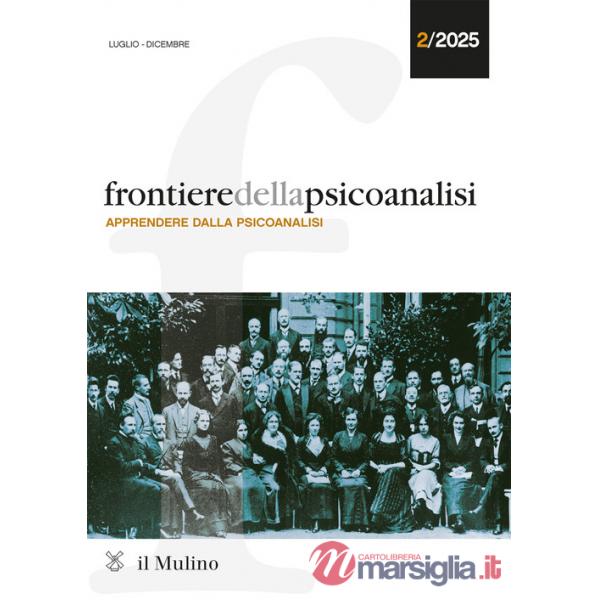 Frontiere della psicoanalisi (2025). Vol. 2: Apprendere dalla psicoanalisi