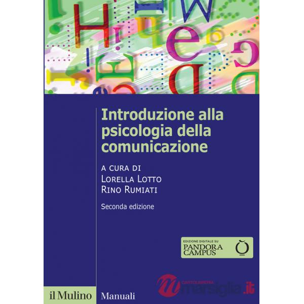 Introduzione alla psicologia della comunicazione. Nuova ediz.