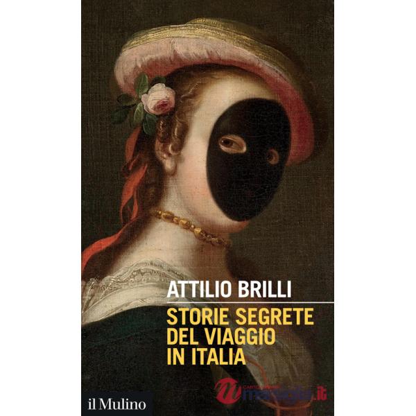 Storie segrete del viaggio in Italia