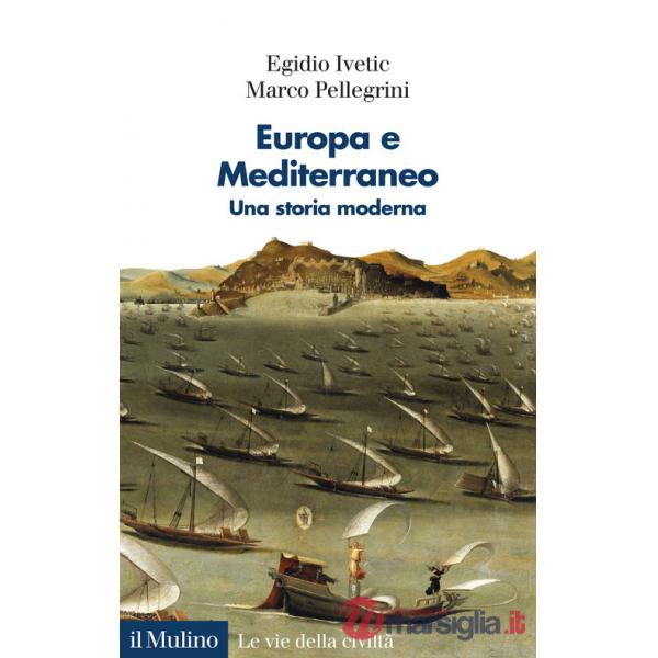 Europa e Mediterraneo. Una storia moderna