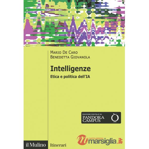 Intelligenze. Etica e politica dell'IA