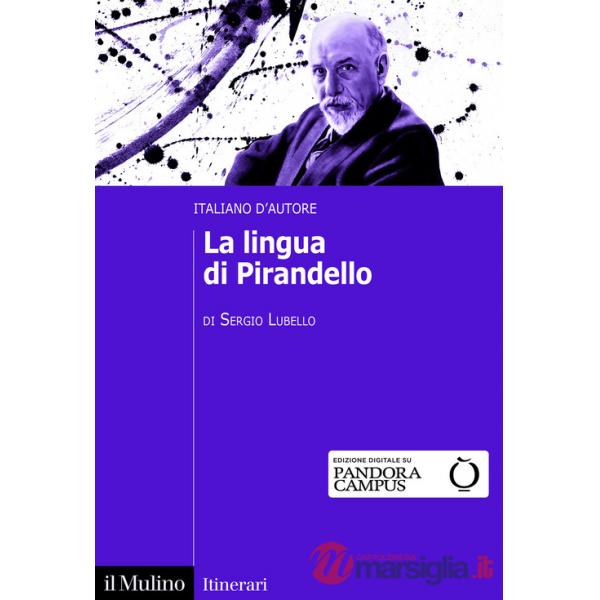 Lingua di Pirandello. Italiano d'autore (La)