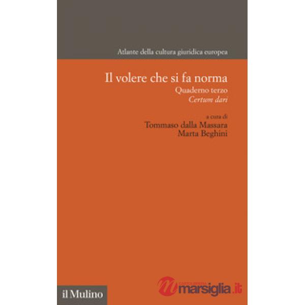 Volere che si fa norma (Il)