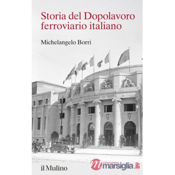 Storia del Dopolavoro ferroviario italiano. 1925-2025