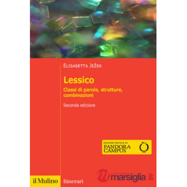 Lessico. Classi di parole, strutture, combinazioni