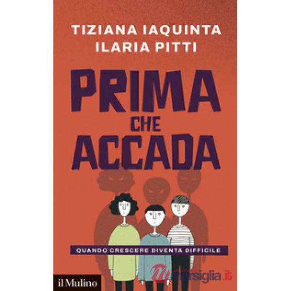 Prima che accada. Quando crescere diventa difficile